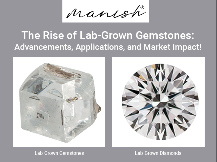 The Rise of Lab-Grown Gemstones: Advancements, Applications, and Market Impact!